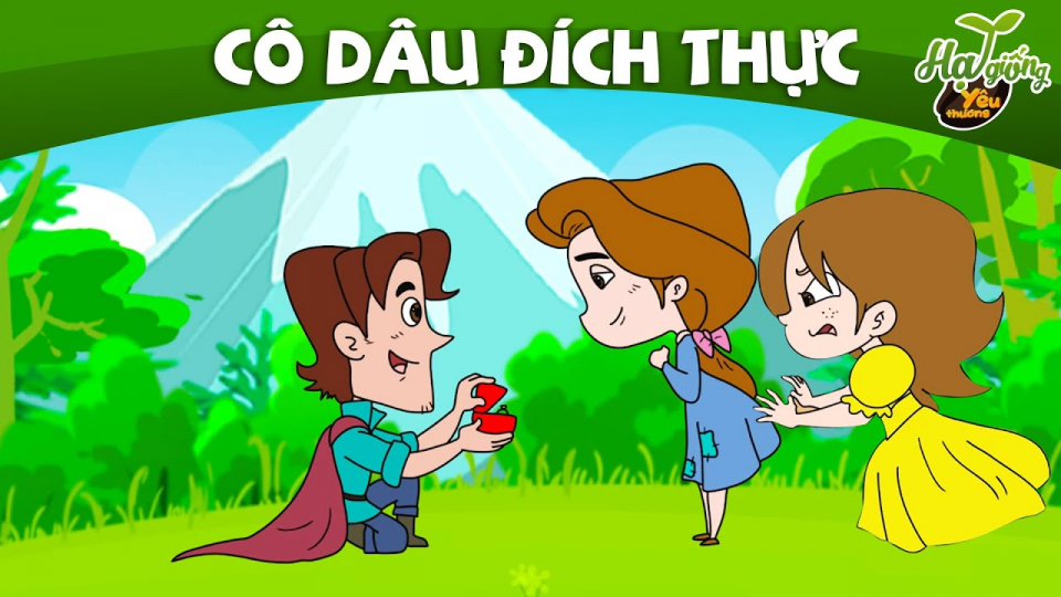Kể chuyện cổ tích: Cô dâu đích thực