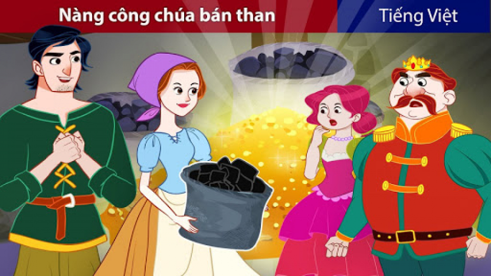 Kể chuyện cổ tích: Nàng công chúa bán than