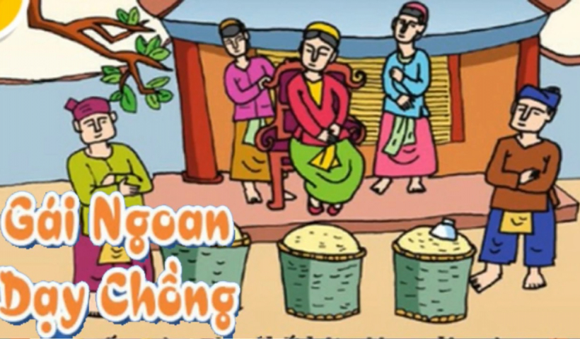 Kể chuyện cổ tích: Gái ngoan dạy chồng