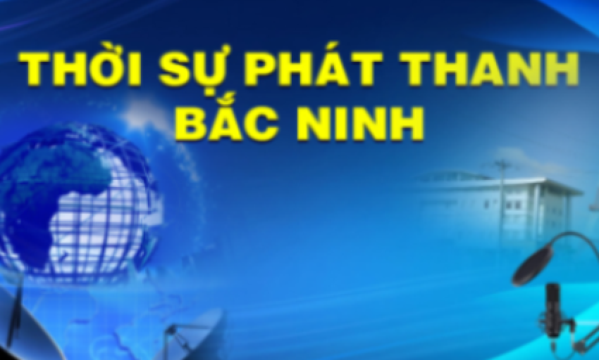 Thời sự Bắc Ninh ngày 31-08-2025