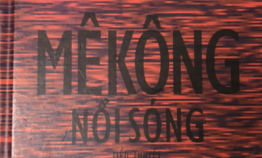 Tiểu thuyết: Mê Kông nổi sóng (P17)