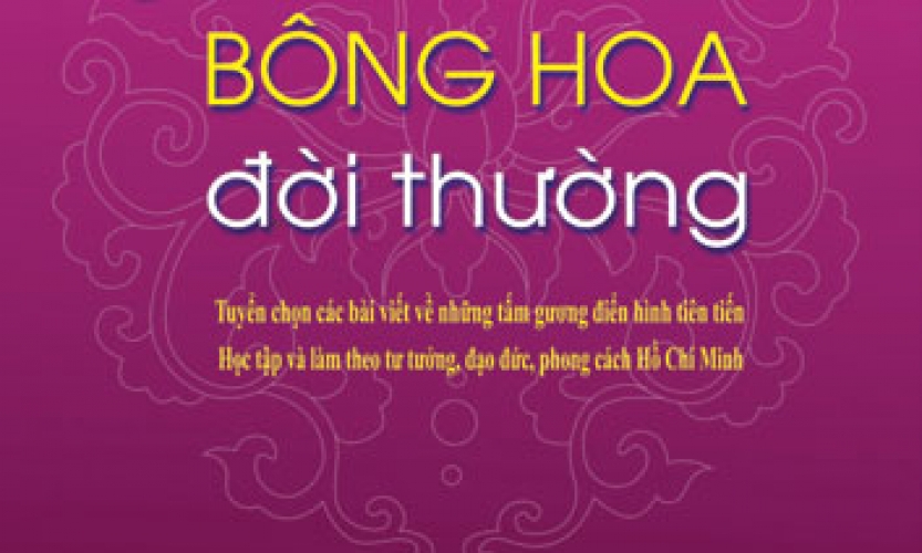 “Những bông hoa đời thường” trong vườn xuân đất nước