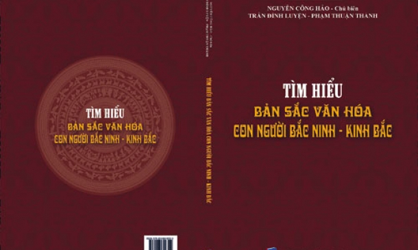 Công trình khảo cứu đầu tiên về bản sắc văn hóa con người Bắc Ninh - Kinh Bắc
