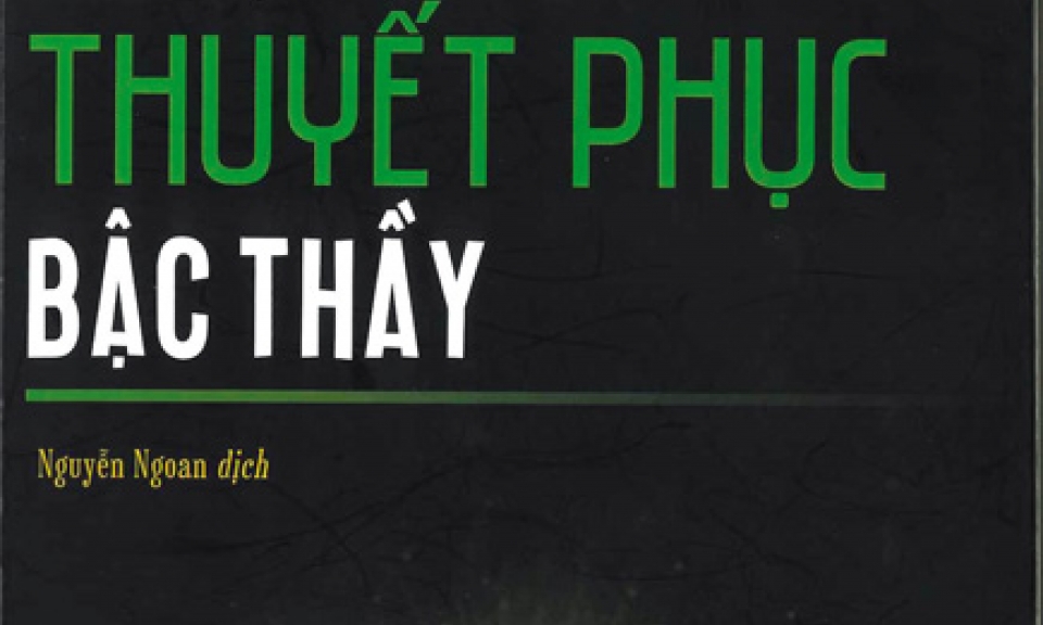 “Nghệ thuật thuyết phục bậc thầy”