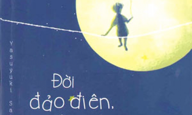 “Đời đảo điên, bình yên sống”-  Hãy sống như một vầng trăng tròn