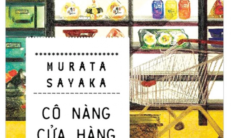 Cô nàng cửa hàng tiện ích,  sự kiếm tìm cuộc sống bình thường  trong thế giới thực tại