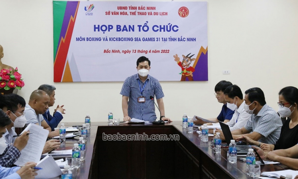 Họp Ban tổ chức môn Kickboxing và Boxing sea Games 31 tại tỉnh Bắc Ninh