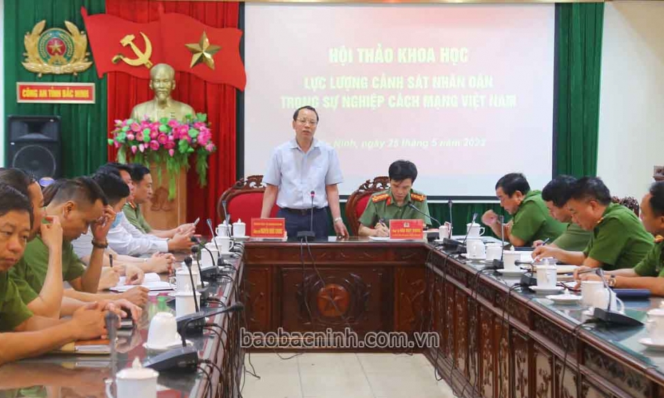 Hội thảo về “Lực lượng Cảnh sát nhân dân trong sự nghiệp cách mạng Việt Nam”