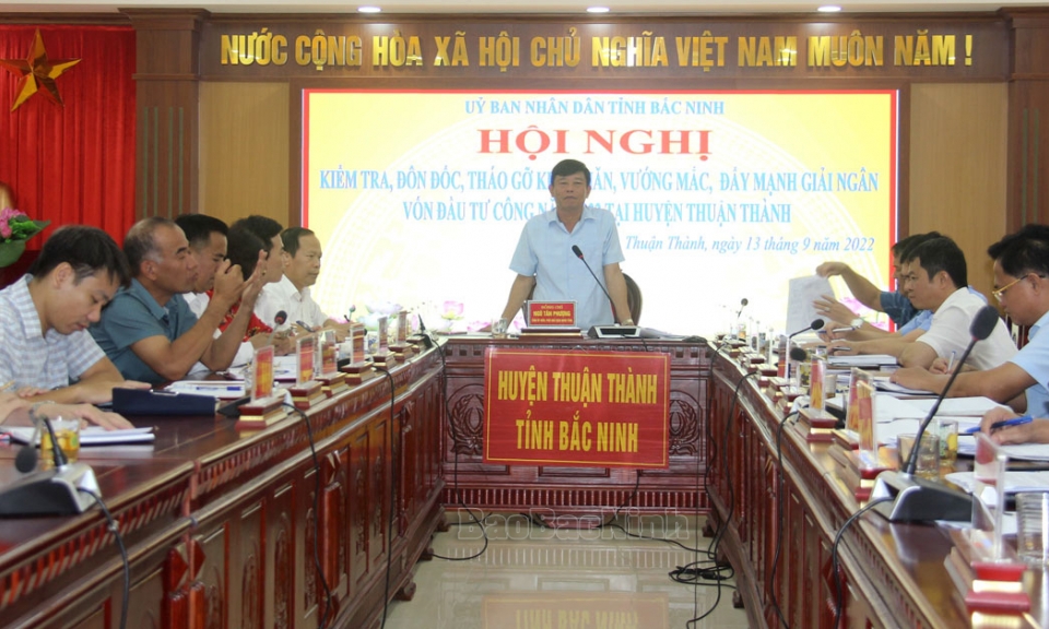 Lãnh đạo tỉnh kiểm tra tiến độ giải ngân vốn đầu tư công tại huyện Thuận Thành