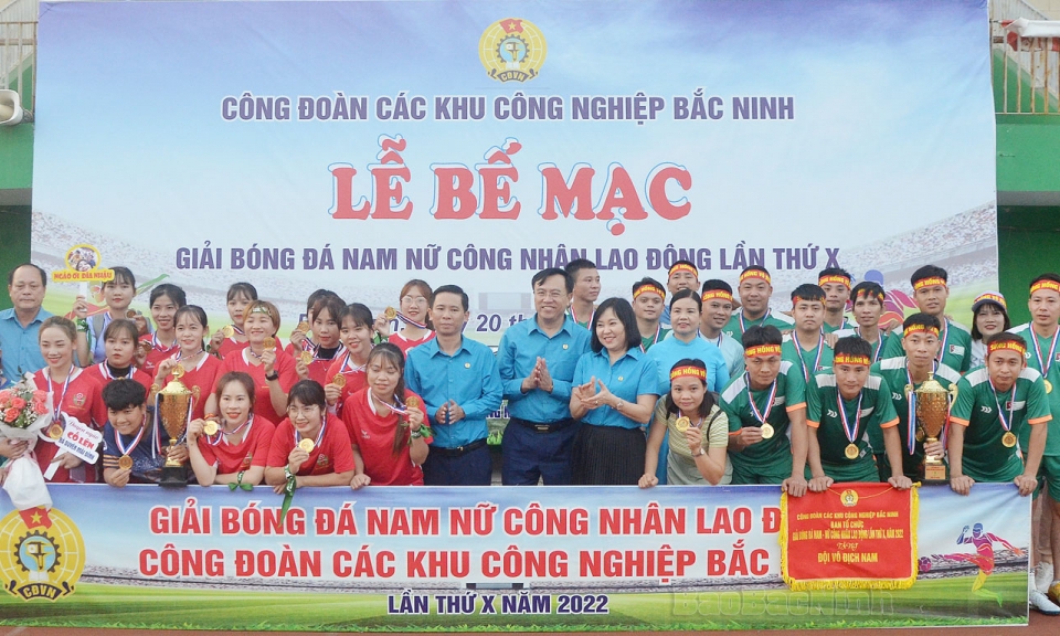 Bế mạc giải bóng đá nam, nữ công nhân lao động Công đoàn các Khu Công nghiệp tỉnh
