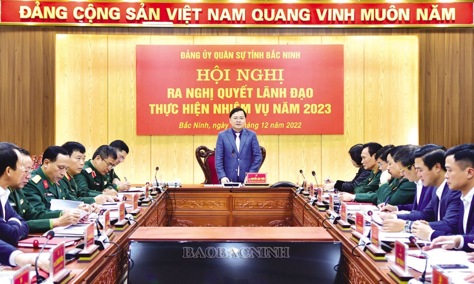 Đảng ủy Quân sự tỉnh ra Nghị quyết lãnh đạo thực hiện nhiệm vụ năm 2023