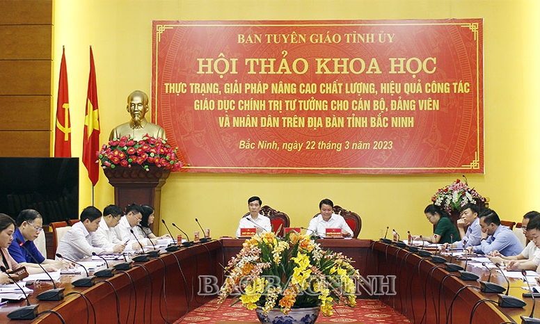 Hội thảo nâng cao chất lượng, hiệu quả công tác giáo dục chính trị tư tưởng cho cán bộ, đảng viên và nhân dân