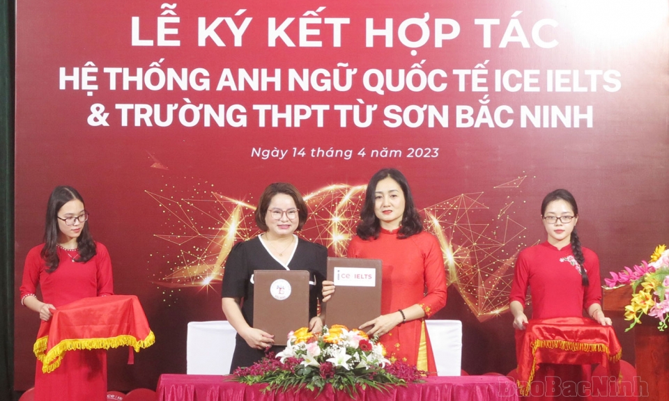 Ký kết hợp tác giữa Trường THPT Từ Sơn và Hệ thống Anh ngữ quốc tế ICE IELTS