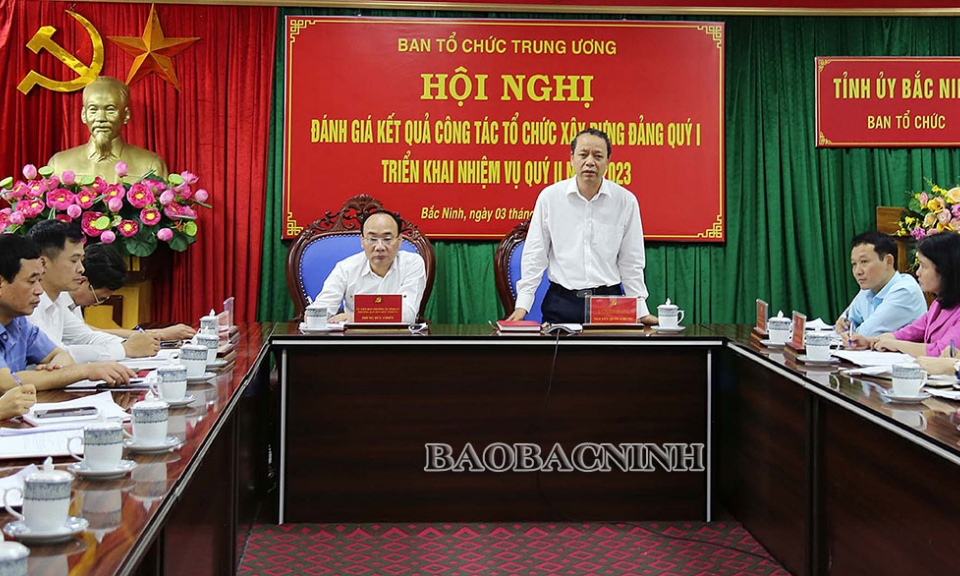 Ngành Tổ chức xây dựng Đảng  triển khai nhiệm vụ quý II
