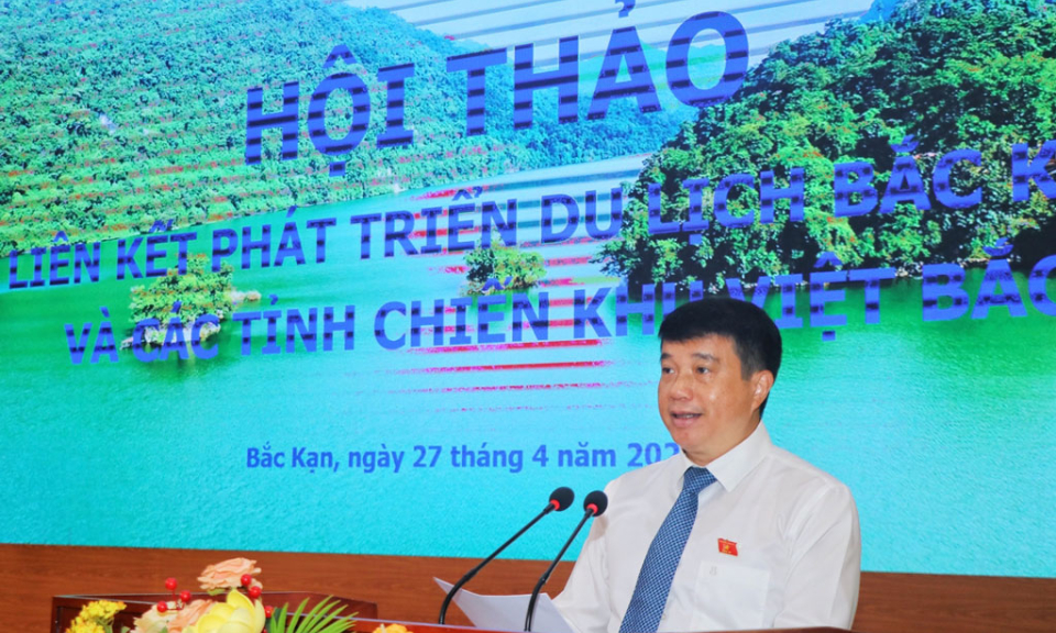 Hội thảo “Liên kết phát triển du lịch Bắc Kạn và các tỉnh chiến khu Việt Bắc”