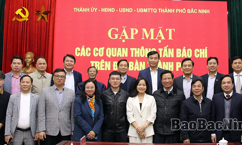 Thành phố Bắc Ninh gặp mặt các cơ quan thông tấn báo chí