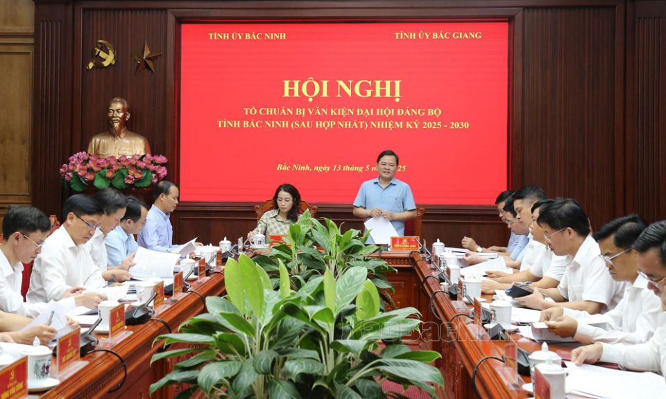 Tổ chuẩn bị Văn kiện thông qua các nội dung phục vụ Đại hội Đảng bộ tỉnh Bắc Ninh (sau hợp nhất) nhiệm kỳ 2025-2030