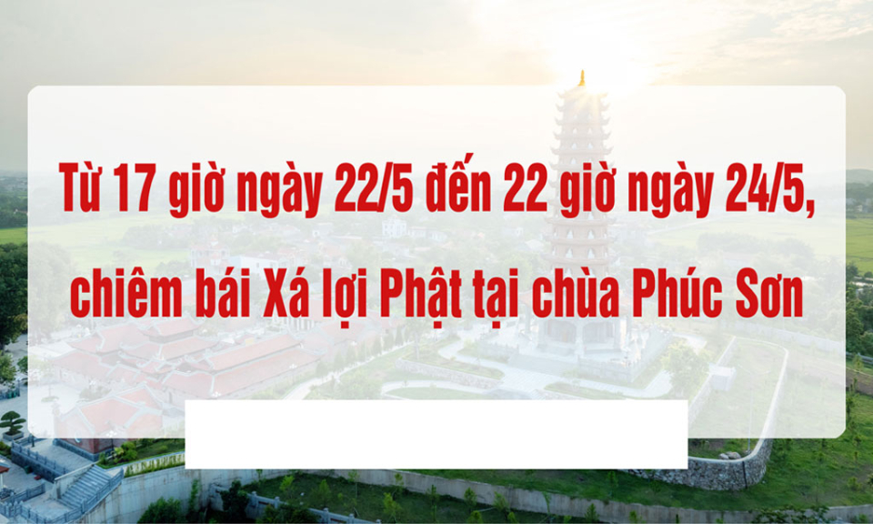 Bắc Giang: Bảo đảm các điều kiện để cung rước và tôn trí Xá lợi Phật tại chùa Phúc Sơn
