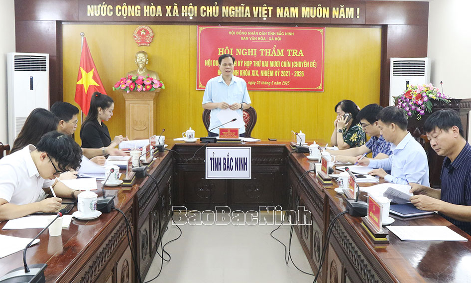 Ban Văn hoá – Xã hội thẩm tra nội dung trình Kỳ họp thứ 29 của HĐND tỉnh