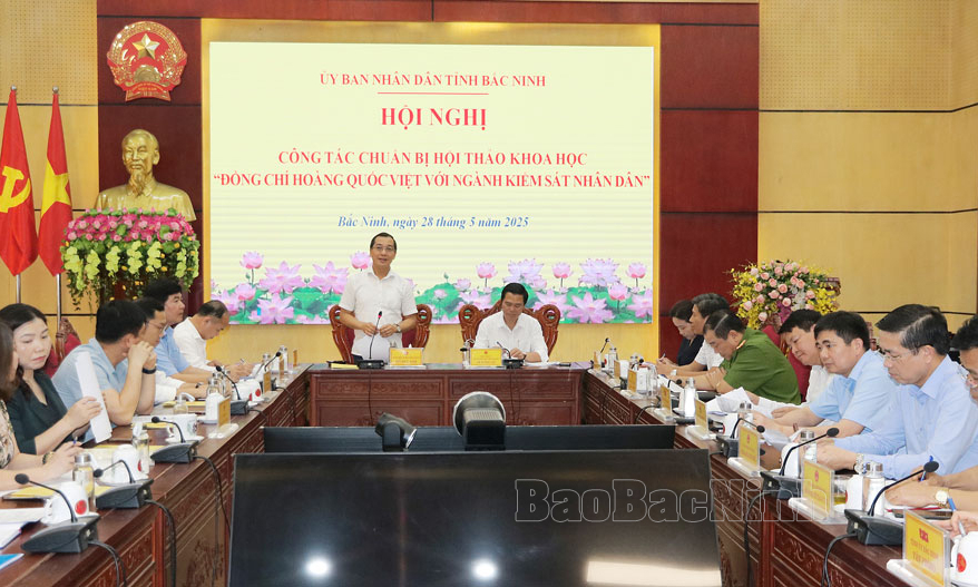 Chuẩn bị tốt các điều kiện tổ chức Hội thảo khoa học “Đồng chí Hoàng Quốc Việt với ngành Kiểm sát nhân dân”