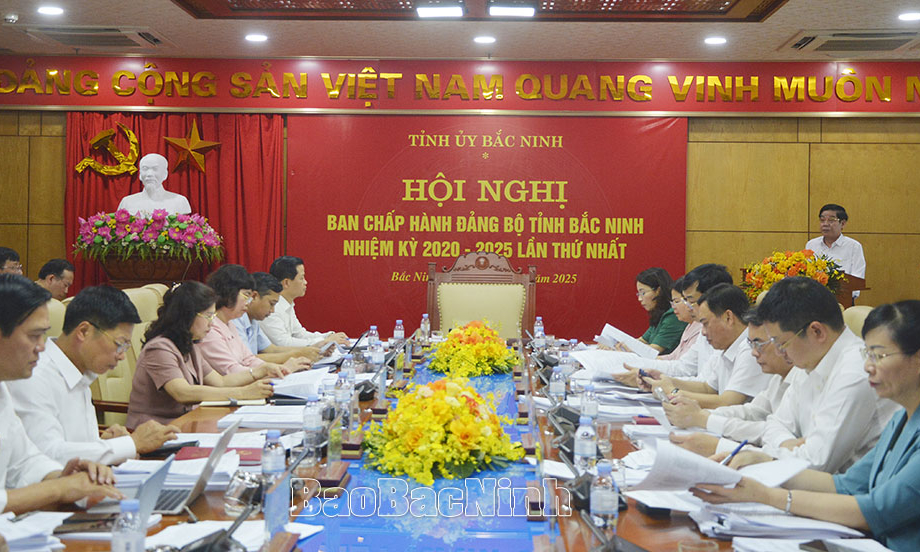 Hội nghị Ban Chấp hành Đảng bộ tỉnh Bắc Ninh, nhiệm kỳ 2020-2025 lần thứ Nhất