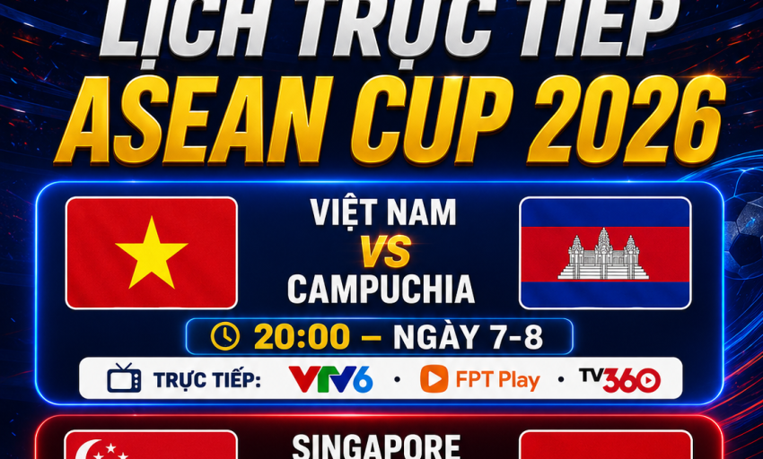 Lịch trực tiếp ASEAN Cup 2026: Việt Nam gặp Campuchia, Singapore quyết đấu Indonesia