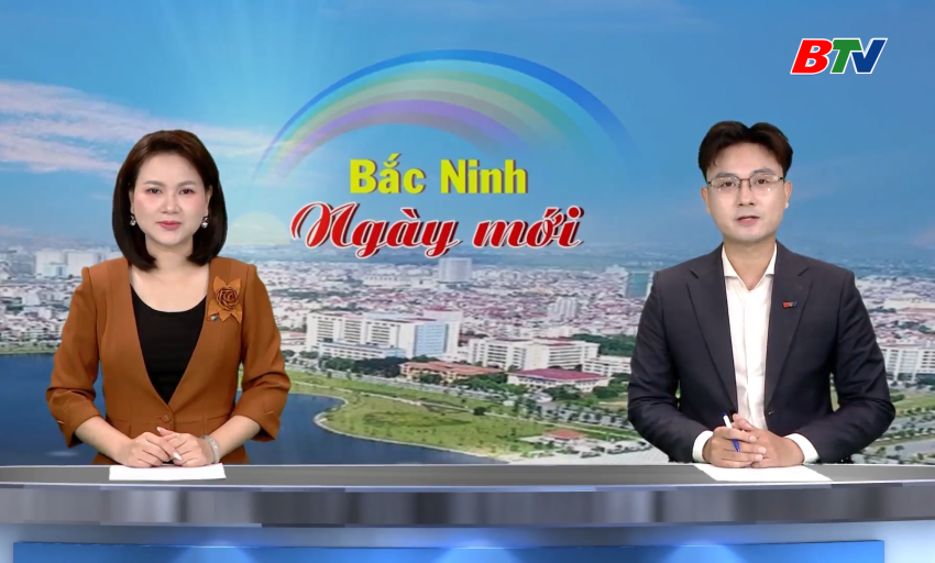 Bắc Ninh ng&agrave;y mới ng&agrave;y 09-8-2026