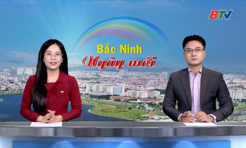 Bắc Ninh ng&agrave;y mới ng&agrave;y 22-10-2026