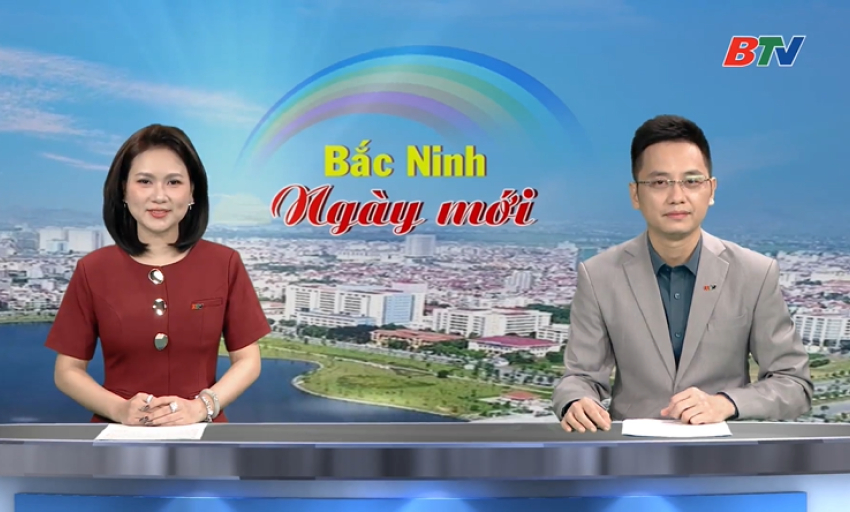 Bắc Ninh ng&agrave;y mới ng&agrave;y 29-08-2026