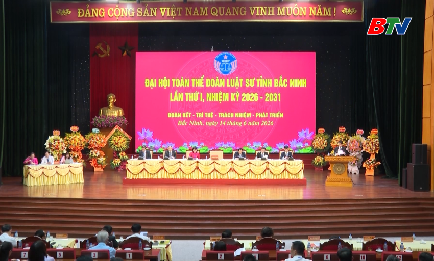 Đại hội đo&agrave;n Luật sư tỉnh Bắc Ninh lần thứ I, nhiệm kỳ 2026-2031 