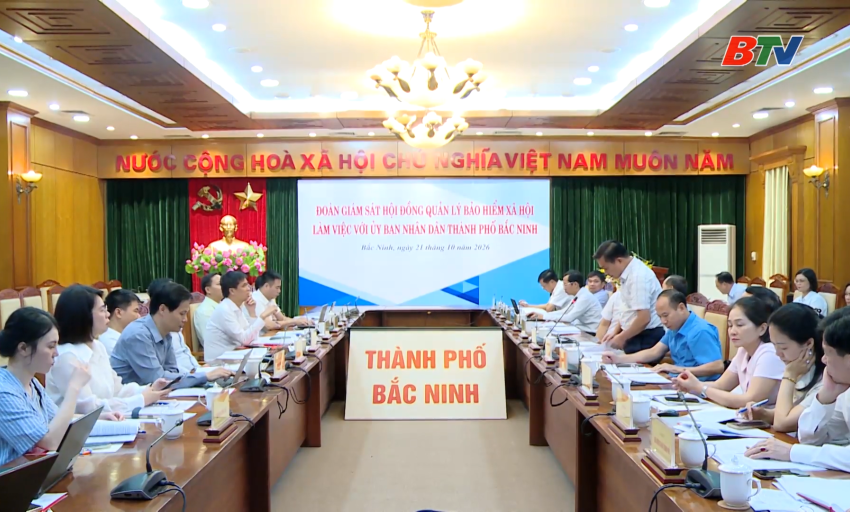 Đo&agrave;n gi&aacute;m s&aacute;t của Hội đồng quản l&yacute; Bảo hiểm x&atilde; hội l&agrave;m việc với UBND th&agrave;nh phố Bắc Ninh 
