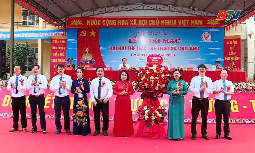 Khai mạc Đại hội Thể dục thể thao x&atilde; Chi Lăng lần thứ Nhất năm 2026 