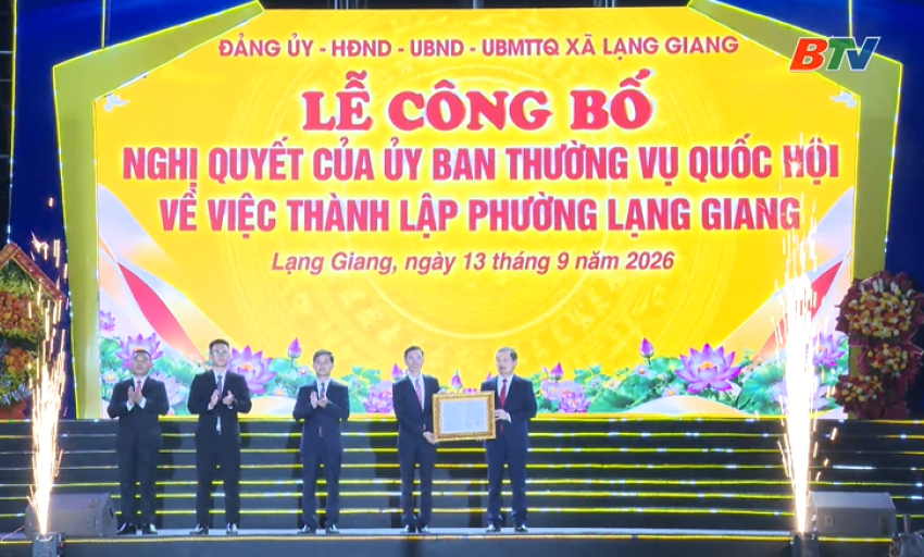 Lạng Giang c&ocirc;ng bố Nghị quyết của Ủy ban Thường vụ Quốc hội về th&agrave;nh lập phường