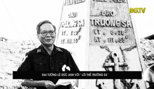 Đại tướng L&ecirc; Đức Anh với "Lời thề Trường Sa"