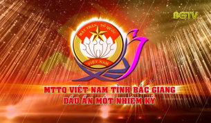 MTTQ tỉnh Bắc Giang - Dấu ấn một nhiệm kỳ