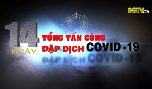 14 ng&agrave;y tổng tấn c&ocirc;ng dập dịch Covid-19