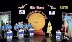 Bắc Giang - Hành trình Lịch sử, Văn hóa số 6 (Năm thứ 3): Ngày 24 - 03 - 2018
