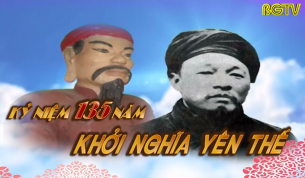 Sẵn s&agrave;ng cho lễ hội kỷ niệm 135 năm cuộc khởi nghĩa Y&ecirc;n Thế