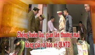 Chống bu&ocirc;n lậu gian lận thương mại ng&agrave;y 12 - 08 - 2017