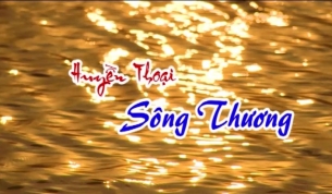 Huyền thoại S&ocirc;ng Thương (Tập 3)