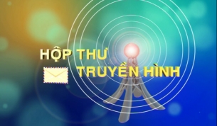 Hộp thư truyền h&igrave;nh ng&agrave;y 25 - 08 - 2017