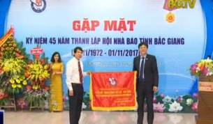 Hội Nh&agrave; b&aacute;o tỉnh Bắc Giang kỷ niệm 45 năm th&agrave;nh lập