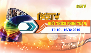 Giới thiệu phim tuần từ ng&agrave;y 10 đến ng&agrave;y 16 - 06 - 2019