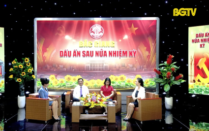 Tọa đ&agrave;m: Bắc Giang - Dấu ấn sau nửa nhiệm kỳ