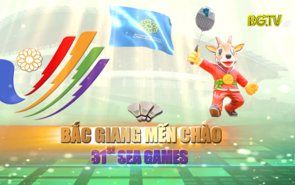 Bắc Giang mến ch&agrave;o SEA Games 31