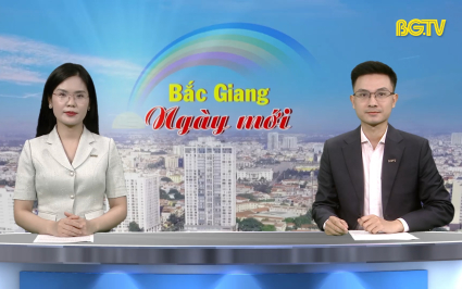Bắc Giang ng&agrave;y mới ng&agrave;y 10-06-2025