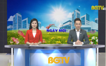 Bắc Giang ng&agrave;y mới ng&agrave;y 13-05-2022