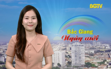 Bắc Giang ng&agrave;y mới ng&agrave;y 19-06-2025