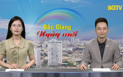 Bắc Giang ng&agrave;y mới ng&agrave;y 21-05-2025