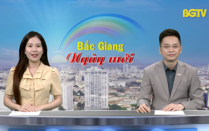 Bắc Giang ng&agrave;y mới ng&agrave;y 22-05-2025